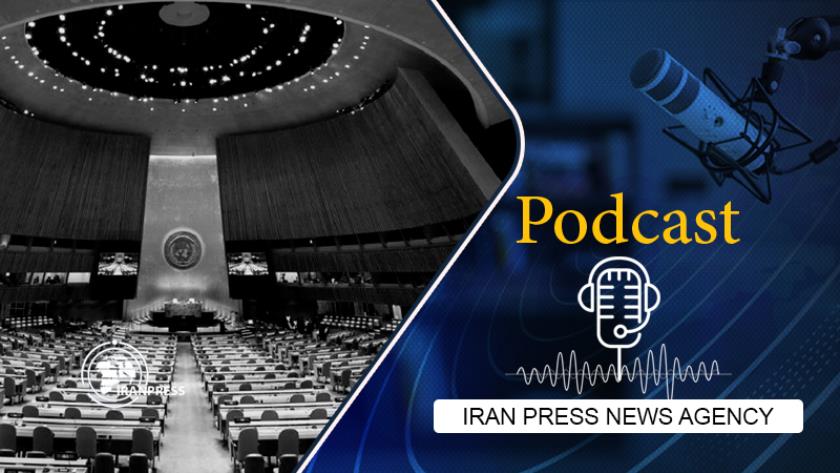 Iranpress: Podcast: Iran elected as vice president of UN General Assembly