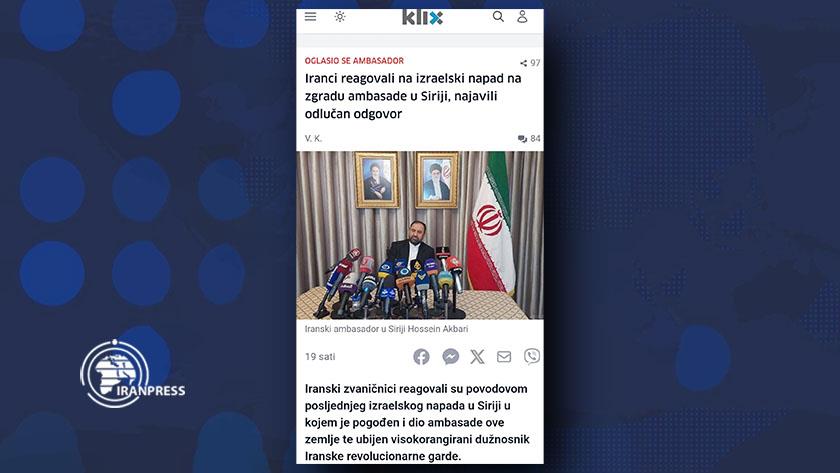 Iranpress: بازتاب رسانه های بوسنی و هرزگوین به حمله رژیم صهیونیستی به بخش کنسولی سفارت ایران