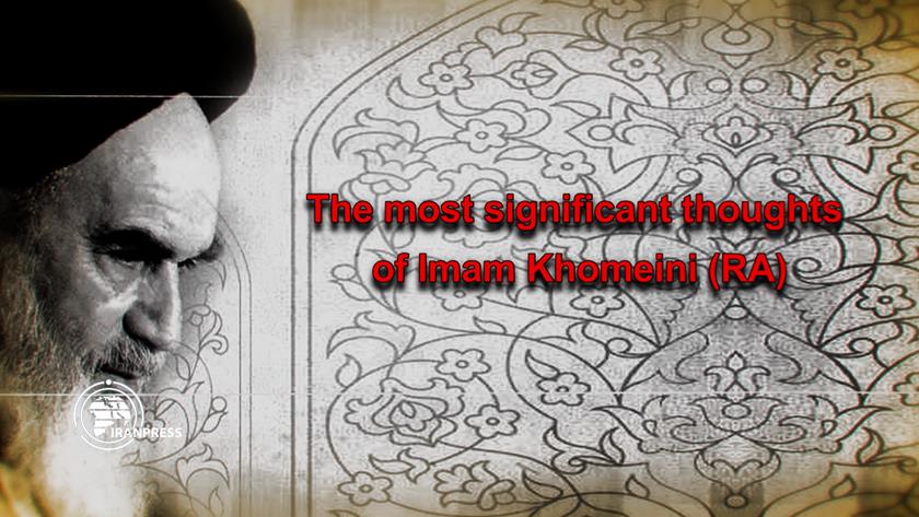 Iranpress: Motion: Most significant thoughts of Imam Khomeini (RA)