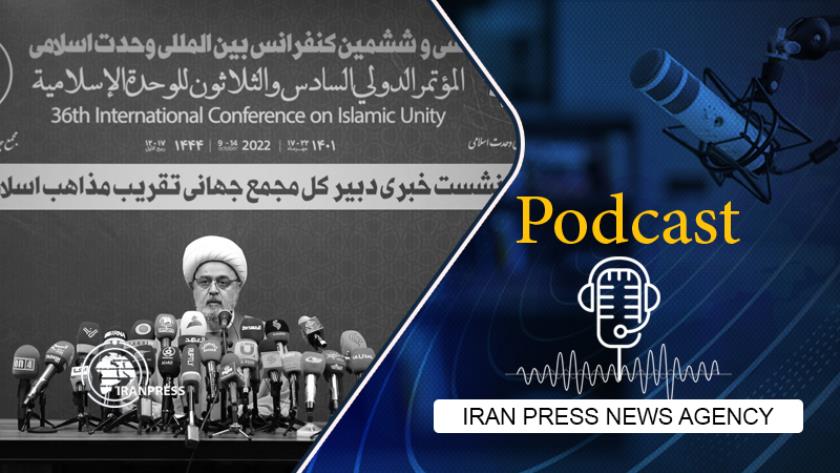 Iranpress: Podcast: Iran holds 36th International Islamic Unity Conference