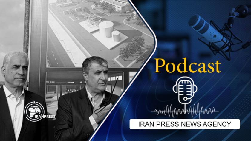 Iranpress: Podcast: Iran announces construction of new nuclear power plant