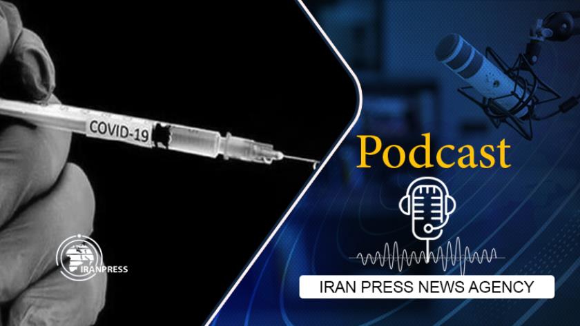 Iranpress: Podcast: Iran ready to combat new wave of Covid-19 