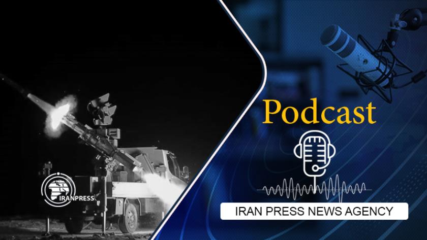 Iranpress: Podcast: Army, IRGC air defense units launch large-scale drills