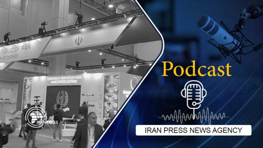 Iranpress: Podcast: Iran displays homegrown weapons, equipment at Russian military expo