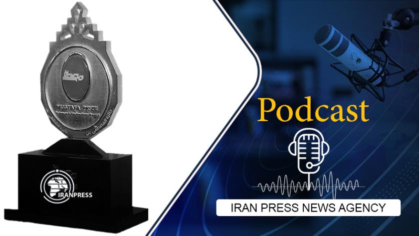 Iranpress: Podcast: Iran wraps up Mustafa Prize regarded as Islamic Nobel 