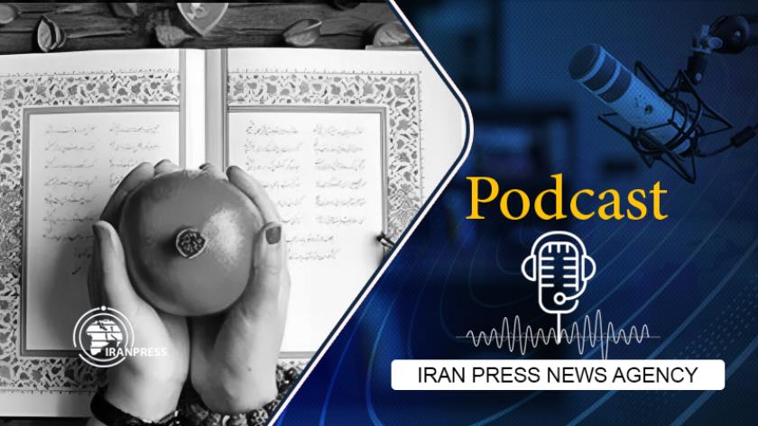 Iranpress: Podcast: Yalda night; Iranian ancient culture, festival 