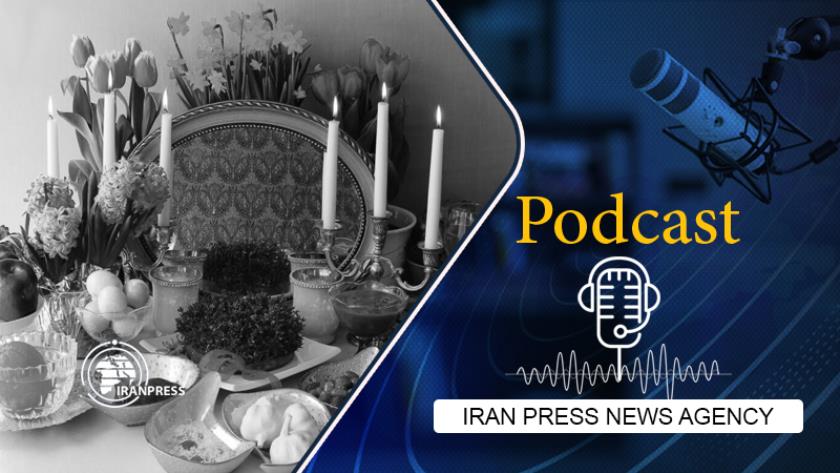 Iranpress: Podcast: Iranians celebrate Norouz, mark first day of spring