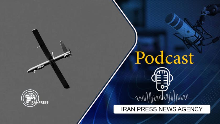 Iranpress: Podcast: Hezbollah shoots down Israeli drone