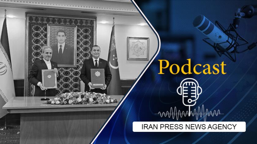 Iranpress: Podcast: Iran and Turkmenistan sign deal to supply gas to Iraq