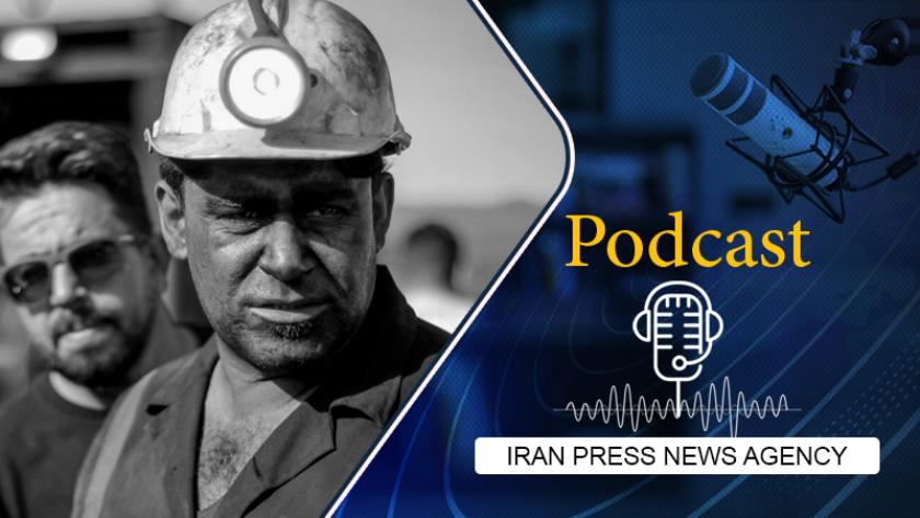 Iranpress: Podcast: Mine Blast Kills 52, Injures 20 in Iran’s South Khorasan Province